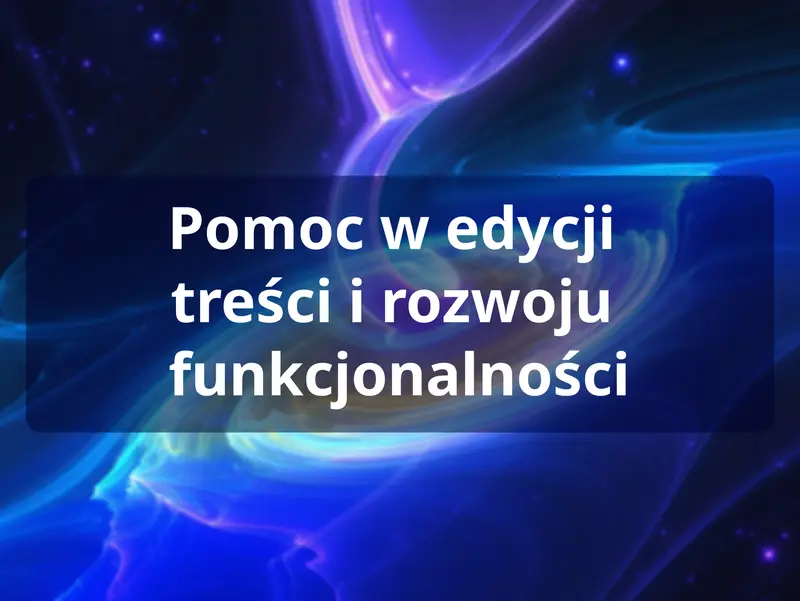 Edycja treści i rozwój funkcjonalności