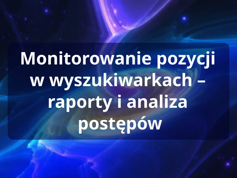 Monitoring pozycji SEO