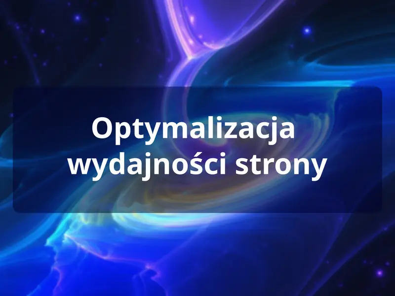 Optymalizacja wydajności strony